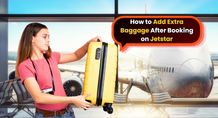 Jetstar Add How to Add Extra Baggage After Booking on Jetstar